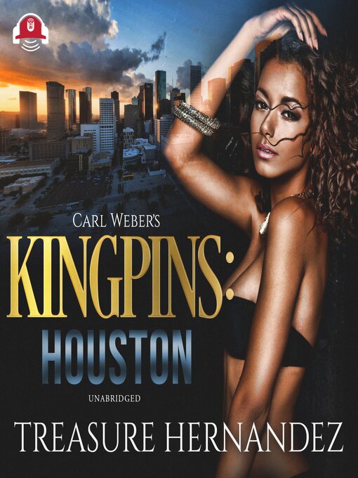 Title details for Carl Weber's Kingpins: Houston by Treasure Hernandez - Available